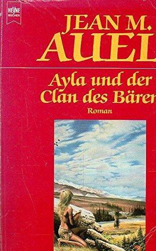 Jean M. Auel: Ayla und der clan des bären (German language, 1991)