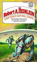 Robert A. Heinlein, Darrell Sweet: Have Spacesuit--Will Travel (Paperback, 1981, Del Rey)