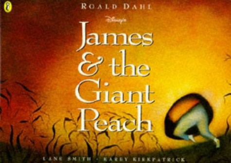 Lane Smith, Roald Dahl, Karey Kirkpatrick: James and the Giant Peach (Paperback, 1996, Puffin Books)