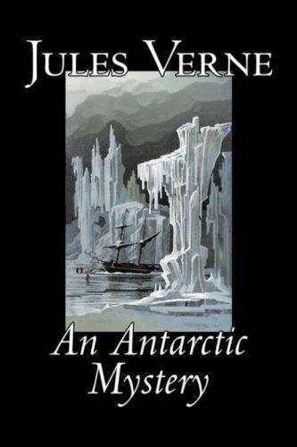 Jules Verne: An Antarctic Mystery (Paperback, 2006, Aegypan)