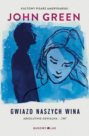 John Green, John Green - undifferentiated, Catherine Gibert, Laia Font Mateu, Katarina Düringer: Gwiazd naszych wina (Paperback, Polish language, 2013, Bukowy Las)