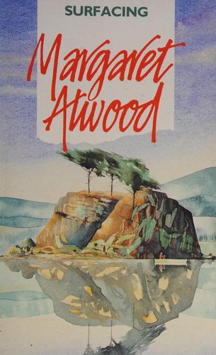 Margaret Atwood: Surfacing (1989, Virago Press)