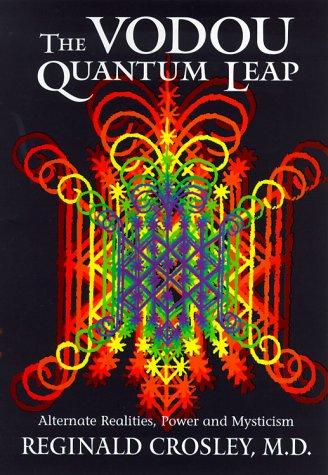 The Vodou Quantum Leap; Alternative Realities, Power, and Mysticism (Paperback, 2000, Llewellyn Publications)
