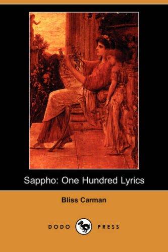 Bliss Carman: Sappho (Paperback, 2007, Dodo Press)
