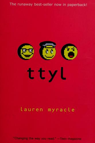 Lauren Myracle: Ttyl (Paperback, 2005, Amulet Books)