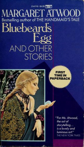 Margaret Atwood: Bluebeard's egg and other stories (1987, Ballantine)