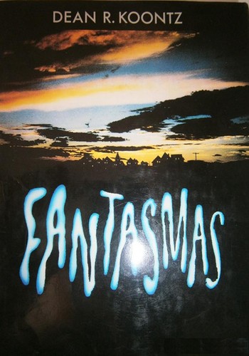 Dean R. Koontz: Fantasmas (Hardcover, Spanish language, 1989, Círculo de Lectores)