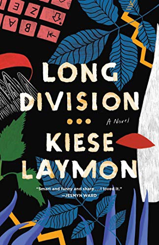 Kiese Laymon: Long Division (Hardcover, 2021, Scribner)