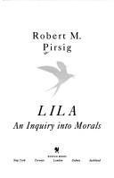 Robert M. Pirsig: Lila : An Inquiry into Morals (1991)