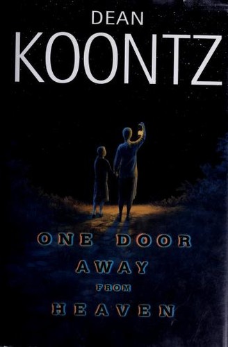 Dean Koontz: One door away from heaven (2001, Bantam Books)