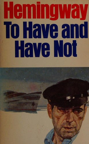 Ernest Hemingway: To have and have not. (1970, Jonathan Cape)