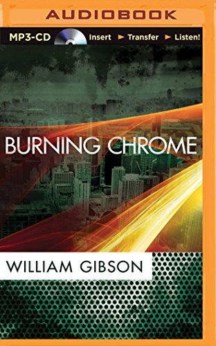 William Gibson: Burning Chrome