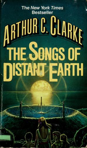 Arthur C. Clarke: The Songs of Distant Earth (Paperback, 1987, Ballantine Books)