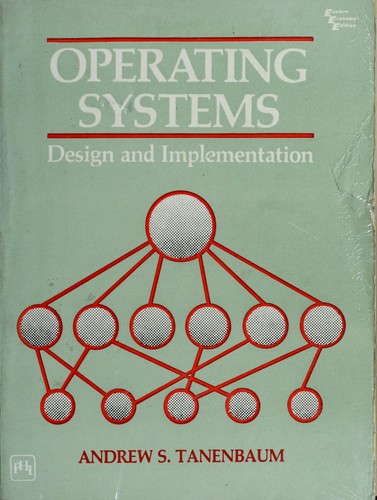 Andrew S. Tanenbaum: OPERATING SYSTEMS (Design and Implementation) (Paperback, 1992, Prentice Hall of India)