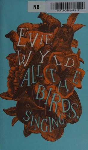 Evie Wyld: All the birds, singing (2013)
