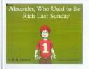 Judith Viorst: Alexander, Who Used to Be Rich Last Sunday (Hardcover, 1999, Tandem Library)