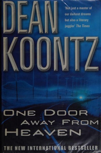 Dean Koontz: One Door Away from Heaven (2001, Headline Feature)