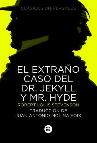 Stevenson, Robert Louis.: El extraño caso del Dr. Jekyll y Mr. Hyde (Spanish language, 2009, Bambú)