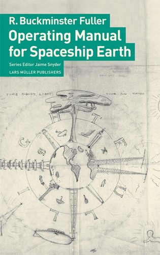 R. Buckminster Fuller: Operating manual for spaceship earth (Paperback, 2008, Lars Müller Publishers)