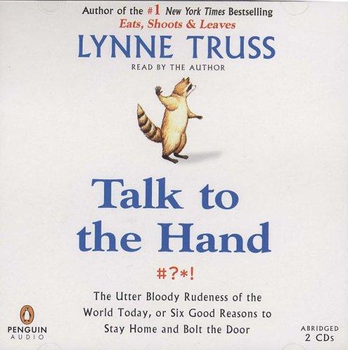 Lynne Truss: Talk to the Hand (2005, Penguin Audio)