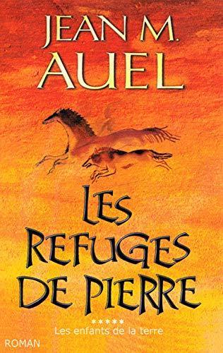 Jean M. Auel: Les refuges de pierre (French language, 2002, le Grand livre du mois)