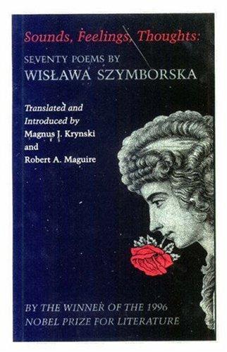 Wisława Szymborska: Sounds, feelings, thoughts (1981, Princeton University Press)