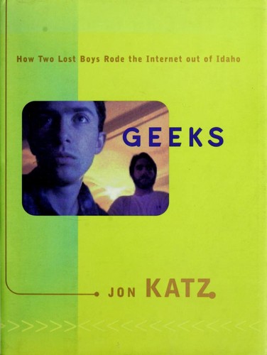 Jon Katz: Geeks (2000, Villard Books, Villard)