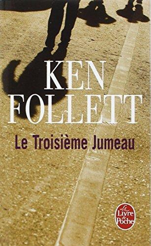 Ken Follett: Le troisième jumeau (French language, 2004, Le Livre de poche)