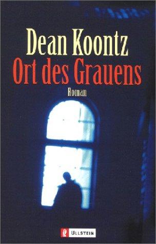 Dean R. Koontz: Ort des Grauens. Sonderausgabe. (Paperback, 2000, Ullstein Tb)