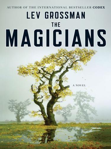 Lev Grossman: The Magicians (2009)