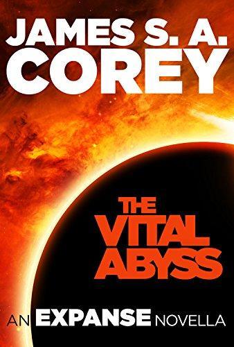 James S.A. Corey: The vital abyss : an expanse novella (2015)