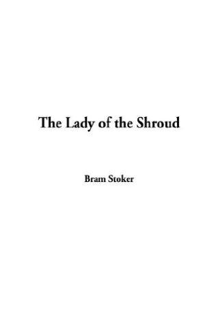 Bram Stoker: The Lady of the Shroud (Hardcover, 2003, IndyPublish.com)