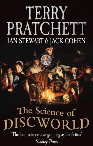 Terry Pratchett, Ian Stewart, Jack Cohen: The science of Discworld (2013)