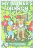 Ruth Stiles Gannett: My Father's Dragon (Hardcover, 1999, Tandem Library)