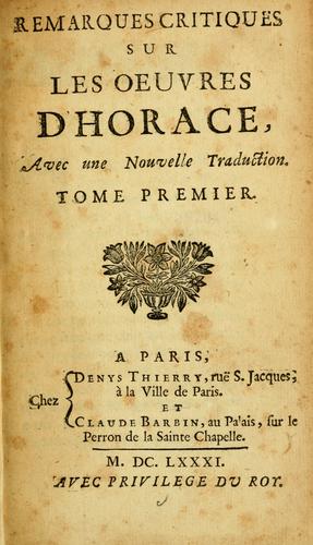 Horace: Remarques critiques sur les oeuvres d'Horace (French language, 1681, Denys Thierry ... Claude Barbin)