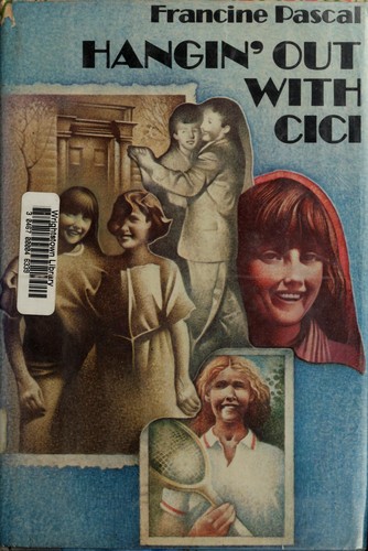 Francine Pascal: Hangin' out with Cici (1977, Viking Press)