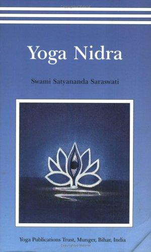 Satyananda Saraswati: Yoga Nidra (Paperback, 2001, Yoga Pubns Trust)