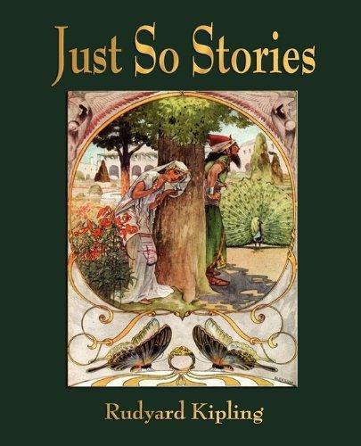 Rudyard Kipling: Just So Stories - For Little Children