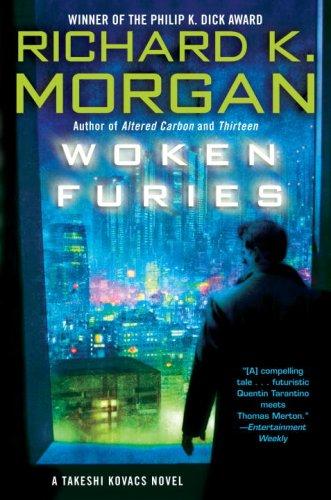 Richard K. Morgan: Woken Furies (Paperback, 2007, Del Rey)