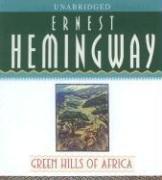 Ernest Hemingway: Green Hills of Africa (AudiobookFormat, 2006, Simon & Schuster Audio)