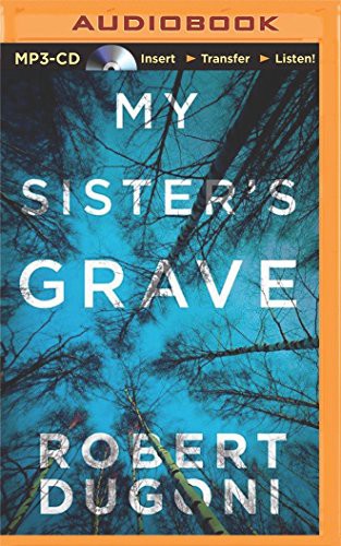 Robert Dugoni, Emily Sutton-Smith: My Sister's Grave (AudiobookFormat, 2014, Brilliance Audio)