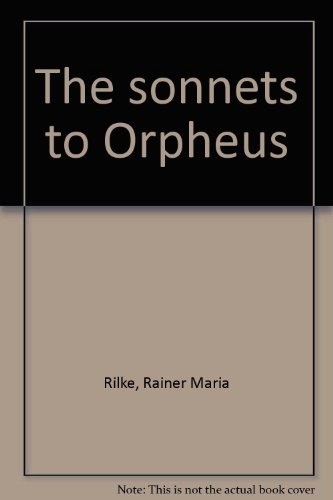 Rainer Maria Rilke: The sonnets to Orpheus (1989, Dawn Press)