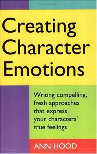 Ann Hood: Creating character emotions (1998, Story Press)