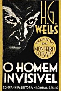 Scott Westerfeld, H. G. Wells, Tomasz Goetel, Séamus Ó Coileáin, jaime santana, C. Fritz, Simon Mattacks, W Warren Wagar, Howie Green, José Aranda Pedrosa, Xavier Salomó Fisa: O Homem Invisível (Portuguese language, 1934, Companhia Editora Nacional)