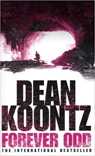 Dean Koontz: Forever Odd (Odd Thomas, #2)