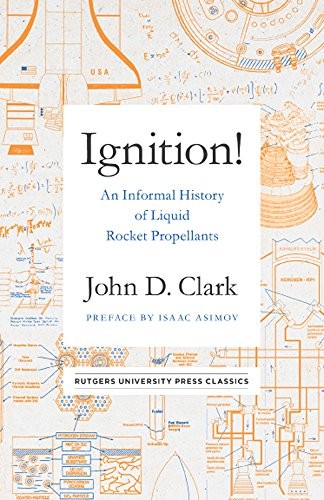 John Clark: Ignition! (Hardcover, 2018, Rutgers University Press Classics)