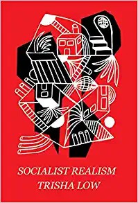 Trisha Low: Socialist Realism (Paperback, 2019, Coffee House Press)
