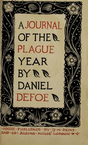 Daniel Defoe: A journal of the plague year (1900, J.M. Dent)