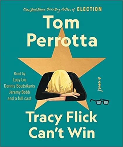 Full Cast, Ali Andre Ali, Lucy Liu, Jeremy Bobb, Tom Perrotta, Dennis Boutsikaris, Ramona Young, Pete Simonelli: Tracy Flick Can't Win (AudiobookFormat, 2022, Simon & Schuster Audio)