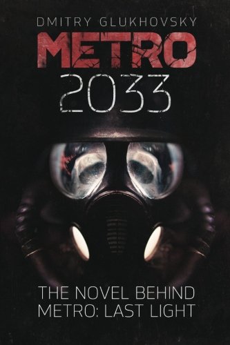 Dmitry Glukhovsky: Metro 2033 (2013, Future Corp.)